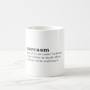 Taza De Café Sarcasmo - la capacidad de insultar a idiotas…