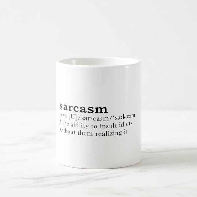 Taza De Café Sarcasmo - la capacidad de insultar a idiotas… (Centro)
