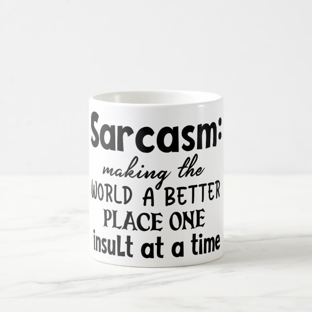 Taza De Café Sarcasmo Que Hace Del Mundo Un Lugar Mejor (Centro)