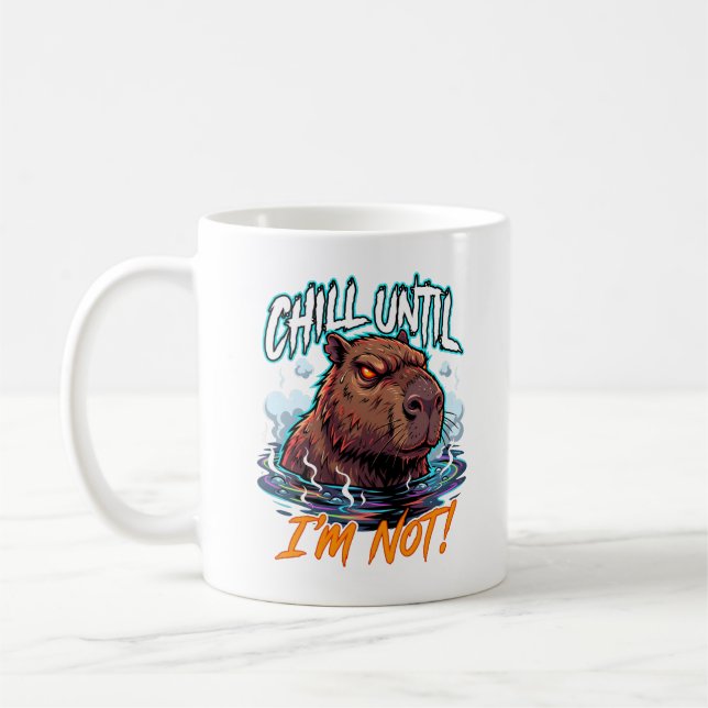 Taza De Café Sarcastic Capybara Chill Until I’m Not Funny (Izquierda)