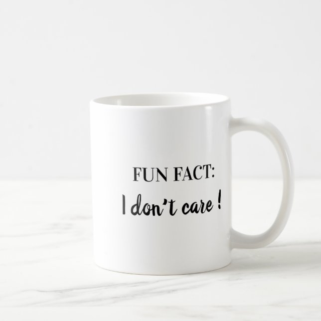 Taza De Café Sarcastic Quotes Shirt Fun Fact I Don T Care  (Derecha)