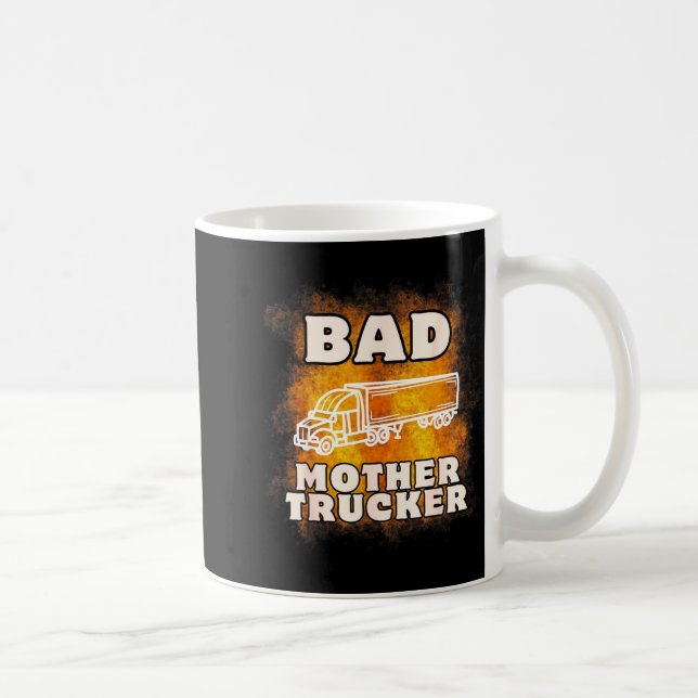 Taza De Café Sarcastic Trucking Humor Quote For Bad Mother Truc (Derecha)