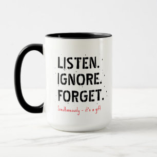 Taza de café sarcástica: Escucha Ignora Olvida, Re