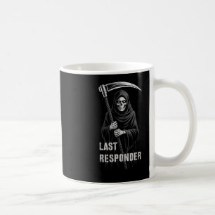 Taza De Café Sarcástico Primer Respuestas Grim Reaper Emt Ems