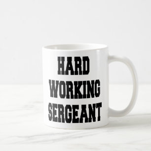 Taza De Café Sargento de trabajo duro