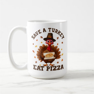 Taza De Café Save a Turkey Eat Pizza – Funny Thanksgiving Pizza