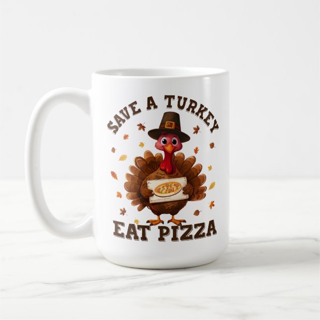 Taza De Café Save a Turkey Eat Pizza – Funny Thanksgiving Pizza (Izquierda)