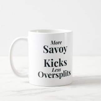Taza De Café Savoy Kicks vs. Oversplits