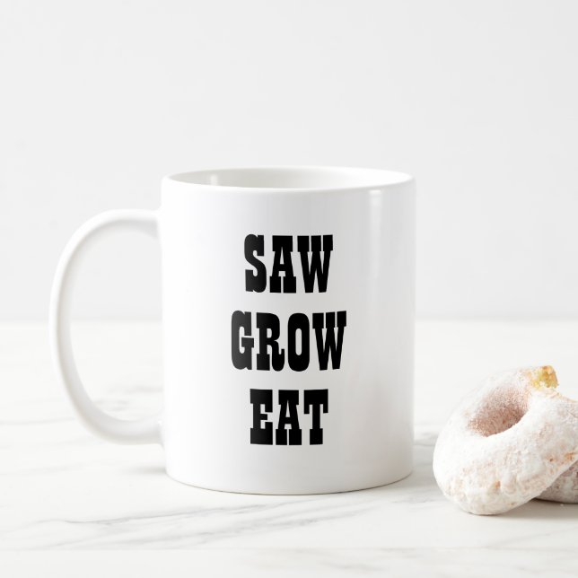Taza De Café Saw Grow Eat Mug (Con donut)
