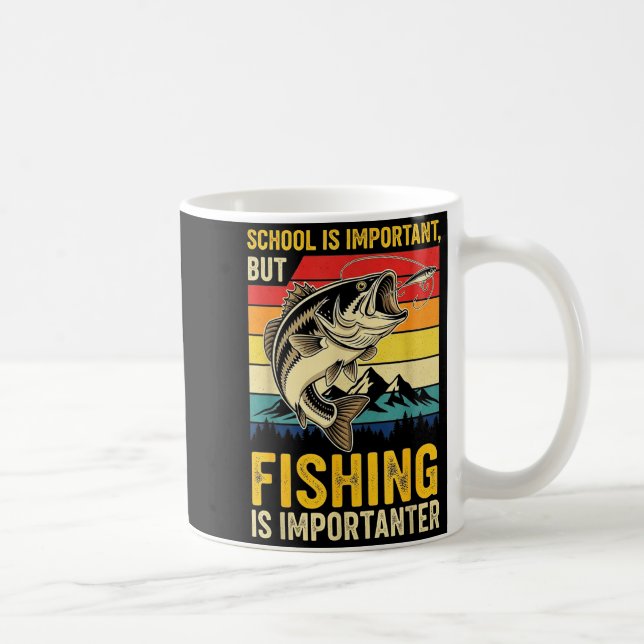 Taza De Café School Is Imrtant But Fishing Is Imrtanter Fish B  (Derecha)