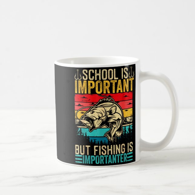 Taza De Café School Is Imrtant But Fishing Is Imrtanter Fish B  (Derecha)