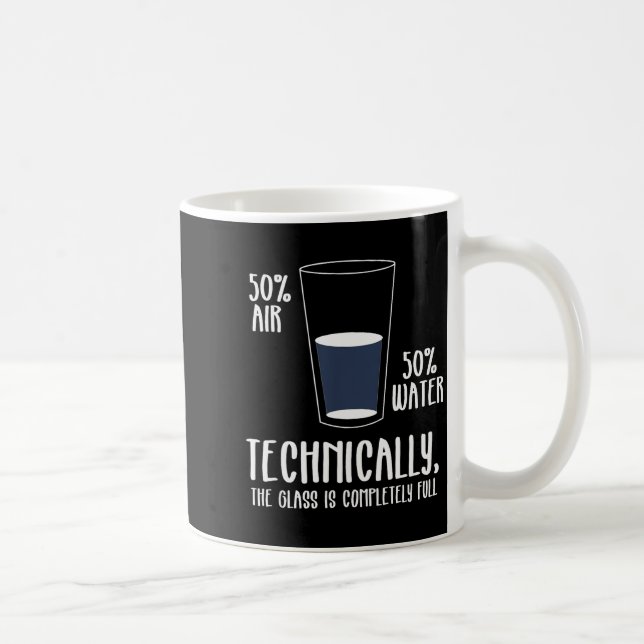 Taza De Café Science Humor Technically The Gl Is Always Full Sh (Derecha)