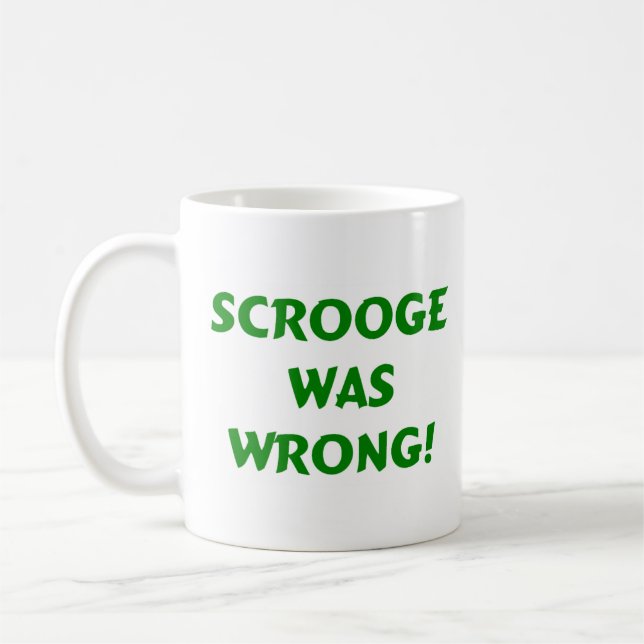 Taza De Café Scrooge estaba equivocado (Izquierda)