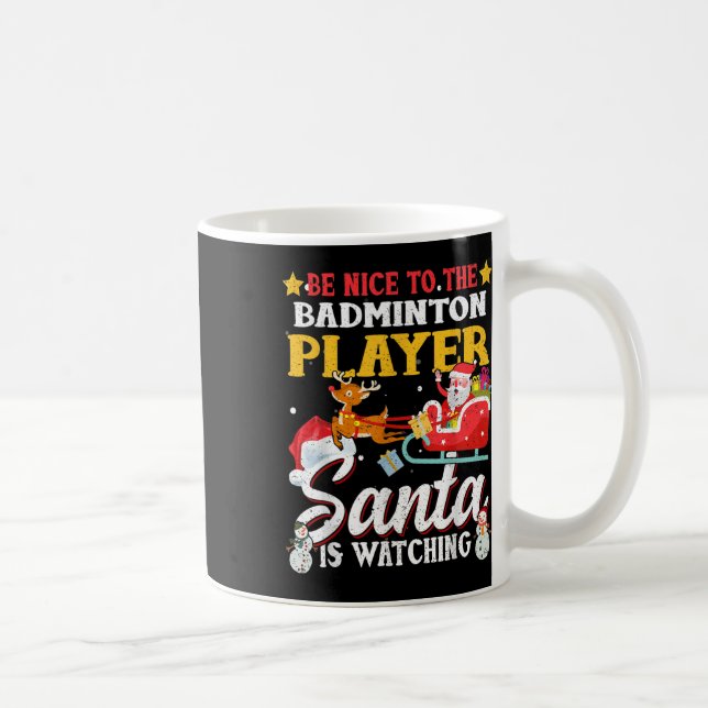 Taza De Café Sé Agradable Con El Jugador De Badminton, Santa, Q (Derecha)