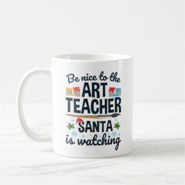 Taza De Café Sé agradable con el profesor de arte que Santa est