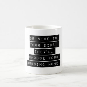 Taza De Café Sé Agradable Con Tus Hijos