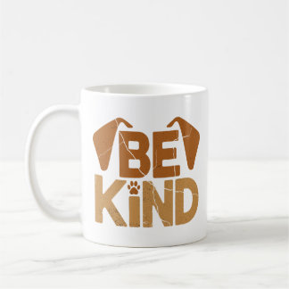 Taza De Café Sé Amable - Amante de los Perros