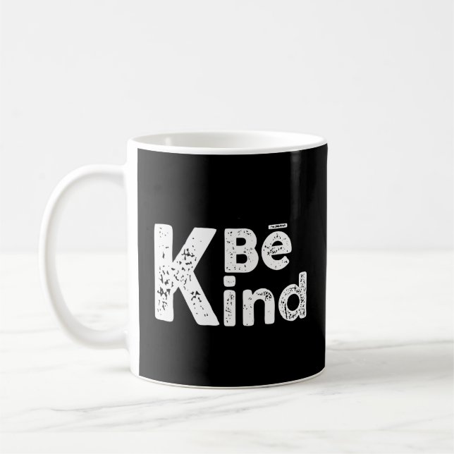 Taza De Café Sé Amable Con Todo Lo Que Te Encuentras Es Pelear  (Izquierda)