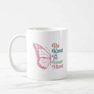 Taza De Café Sé Amable Con Tu Mente