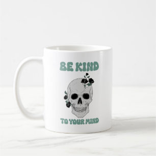 Taza De Café Sé Amable Con Tu Mente, Con El Motivador Arte Del