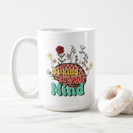 Taza De Café Sé amable con tu mente Mug