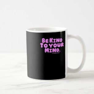 Taza De Café Sé Amable Con Tu Mente. V3c