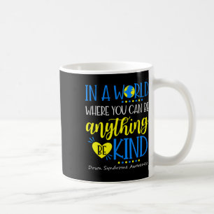 Taza De Café Sé Amable Conciencia del Síndrome de Down Octubre