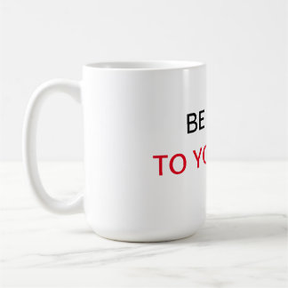 Taza De Café Sé Amable Contigo Mismo