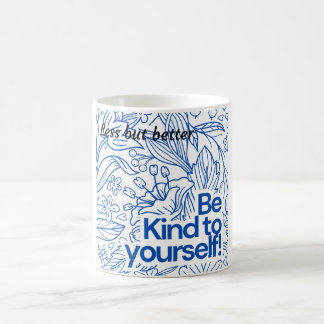 Taza De Café ✨ "Sé amable contigo mismo" - Motivación Minimalis