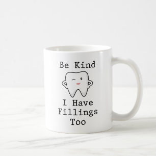 Taza De Café Sé Amable De Que Tengo Filings También