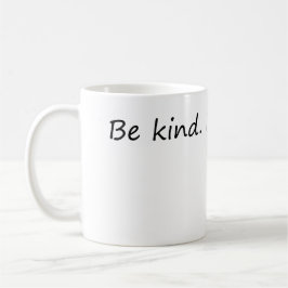 Taza De Café Sé amable, es gratis - Inspirador