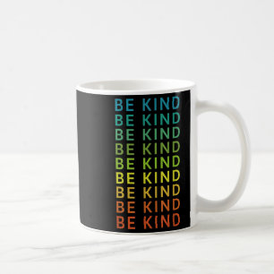 Taza De Café Sé amable gráfico Inspirador arcoiris Feliz Positi