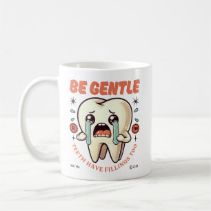 Taza De Café Sé amable, los dientes también tienen empastes