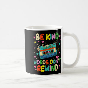 Taza De Café Sé amable palabras no rebobinar amantes de la músi