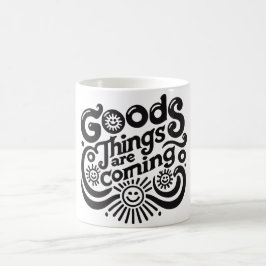 Taza De Café se avecinan cosas buenas