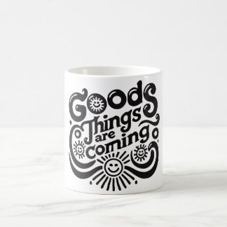 Taza De Café se avecinan cosas buenas