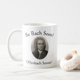 Taza De Café ¡Sé Bach pronto! ¡Offenbach pronto! Divertido tema