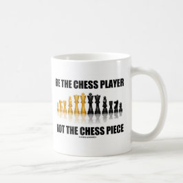 Taza De Café Sé el jugador de ajedrez, no la pieza de ajedrez