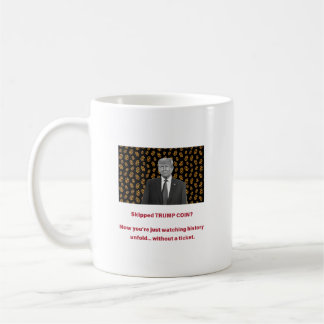 Taza De Café ¿Se ha saltado la moneda de TRUMP? Ahora ya estás 