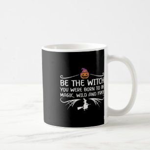 Taza De Café Sé La Bruja Que Naciste Para Ser Salón Motivador