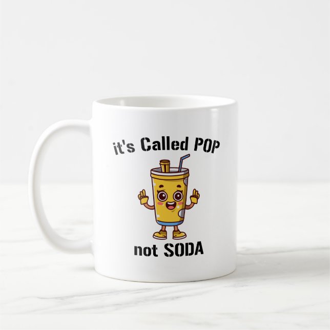 Taza De Café Se llama Pop Not Soda (Izquierda)