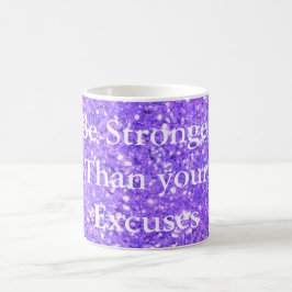 Taza De Café Sé más fuerte que tus excusas lentejuelas púrpuras