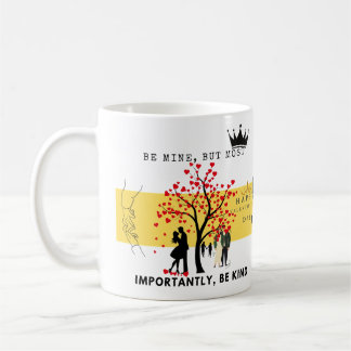 Taza De Café Sé mío, Pero Sé Amable El día de San Valentín.