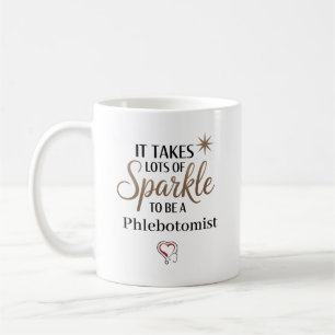 Taza De Café Se necesita brillo para ser un flebotomista person