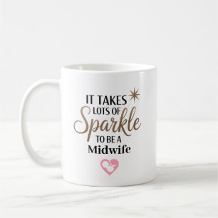 Taza De Café Se necesita brillo para ser una partera Personaliz