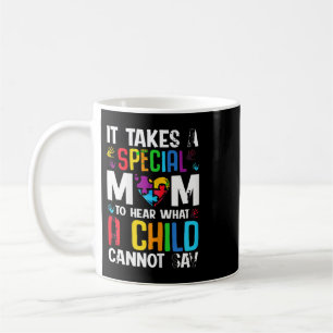 Taza De Café Se Necesita Una Mamá Especial Para Oír Lo Que Un N