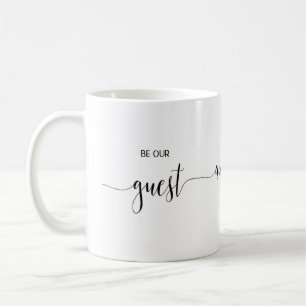 Taza De Café Sé nuestro invitado Coffee Mug