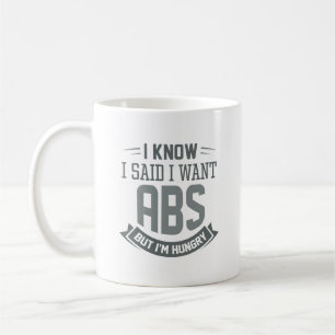 Taza De Café Sé Que Dije Que Quiero Abs
