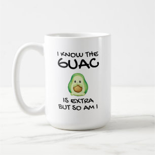 Taza De Café Sé que el guac es extra pero yo también Café