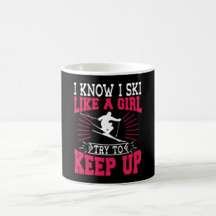 Taza De Café Sé Que Esquio Como Un Chica Intenta Seguir Esquia